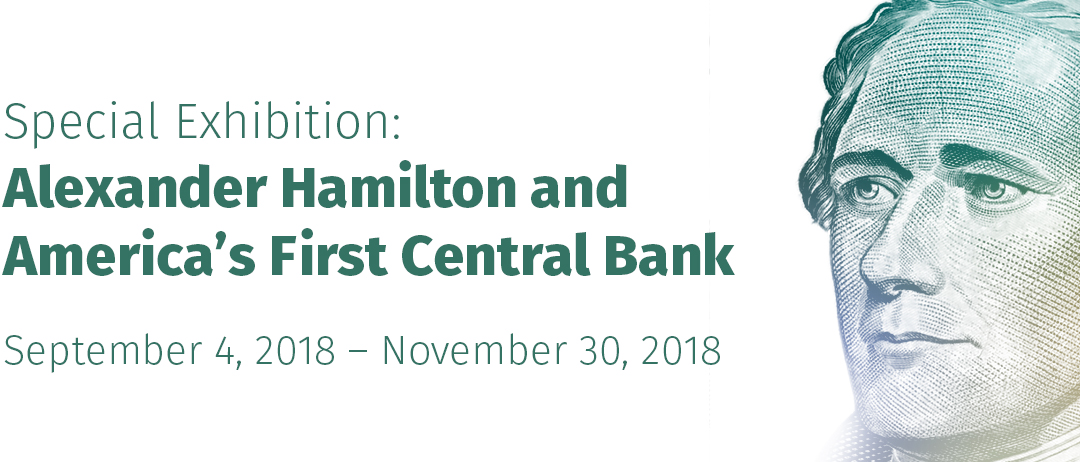 Alexander Hamilton Special Exhibition September - November 2018