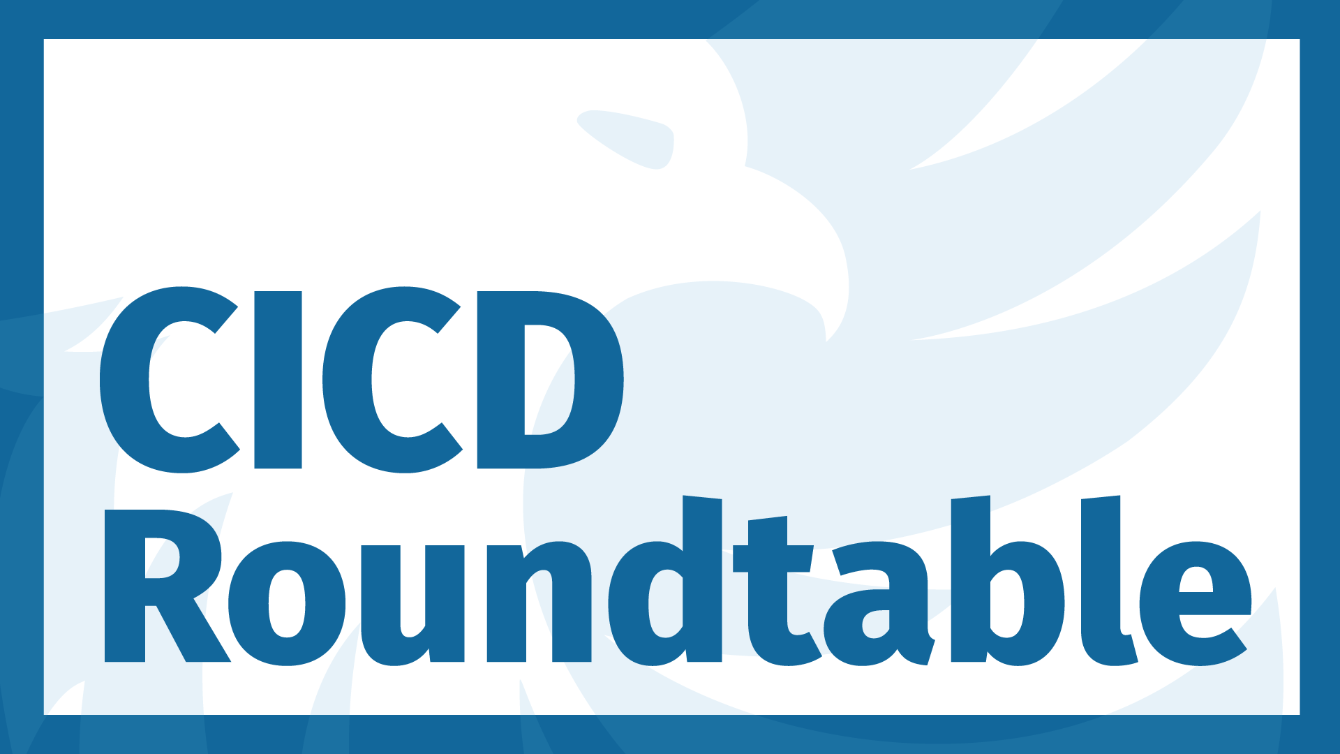 CICD Roundtable