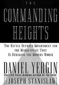 The Commanding Heights  The Battle for the World Economy