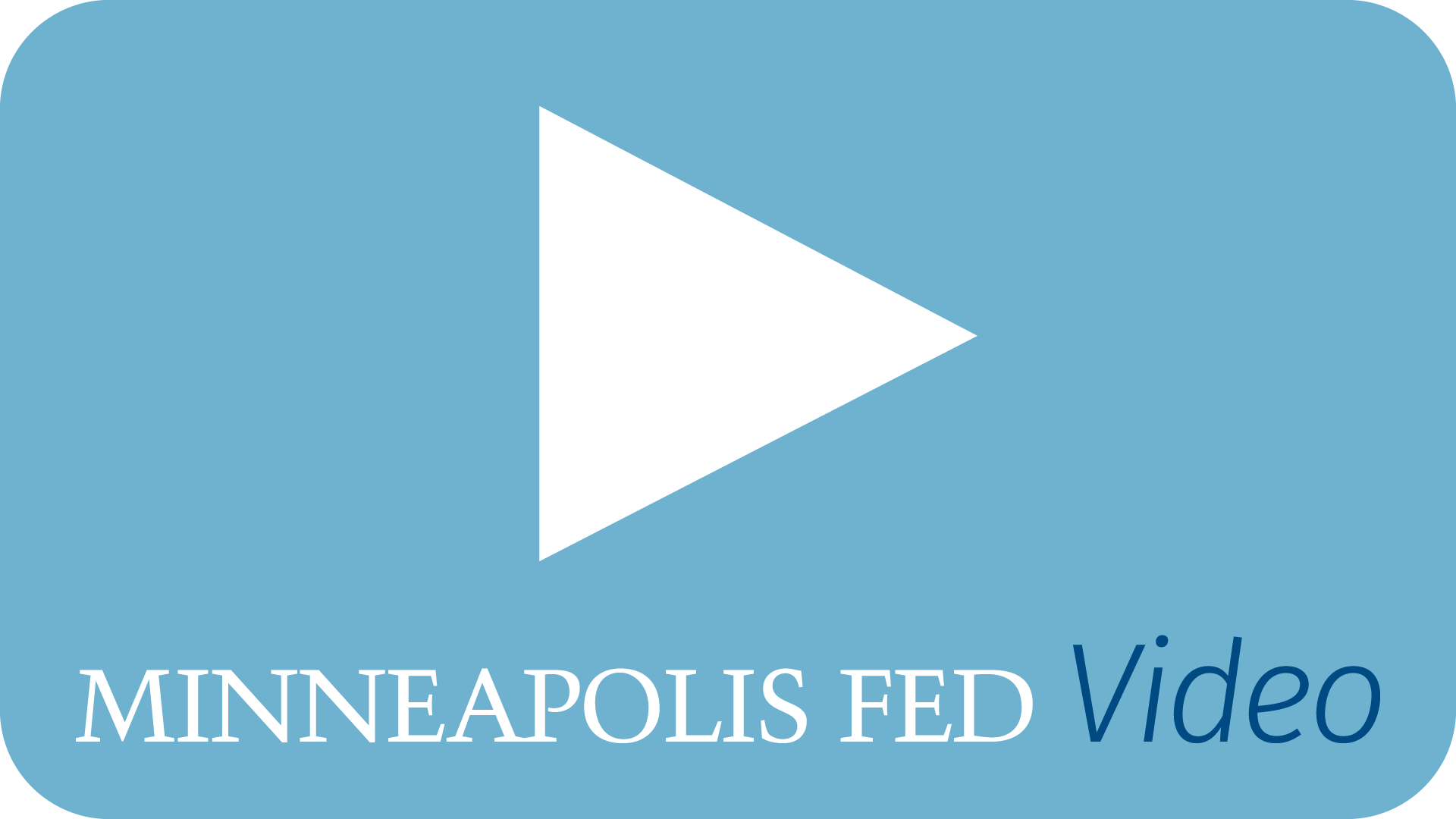 Minneapolis Fed Video